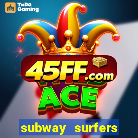 subway surfers unblocked games 66 ez